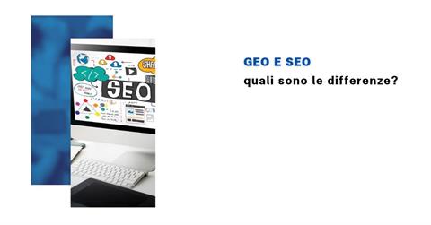 GEO o SEO: cosa sono e quali sono le differenze