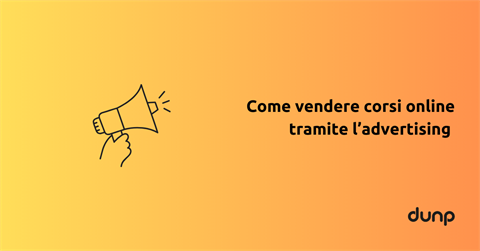 Come vendere corsi di formazione online tramite l’advertising