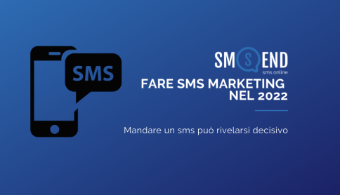 Perché fare attività di Sms Marketing nel 2022