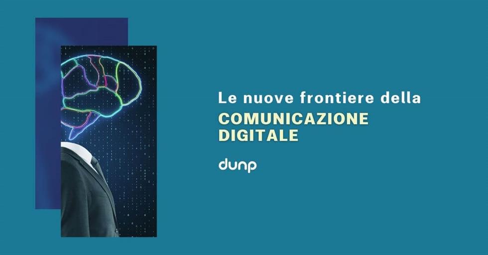 Le nuove frontiere della comunicazione digitale