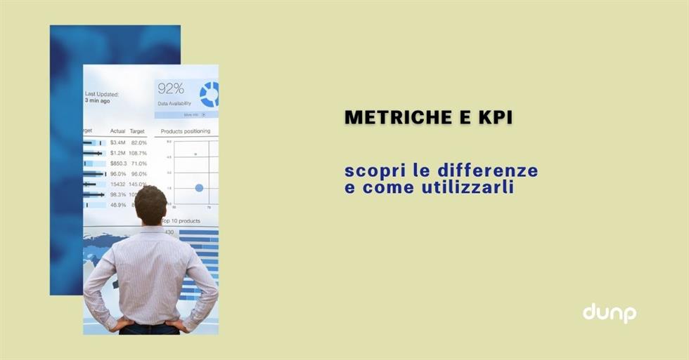 Metriche e KPI: scopri le differenze e come utilizzarli