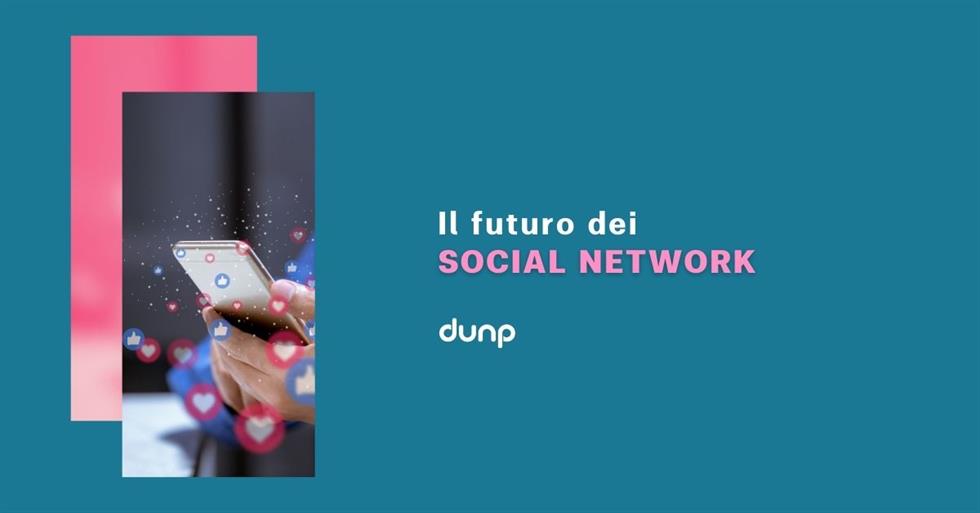 Il futuro dei social e i nuovi trend