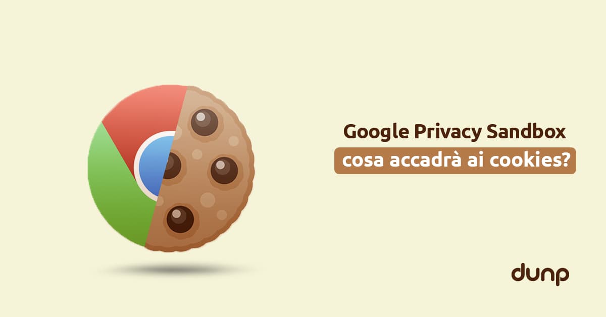 Google Privacy Sandbox: cosa accadrà ai cookies?