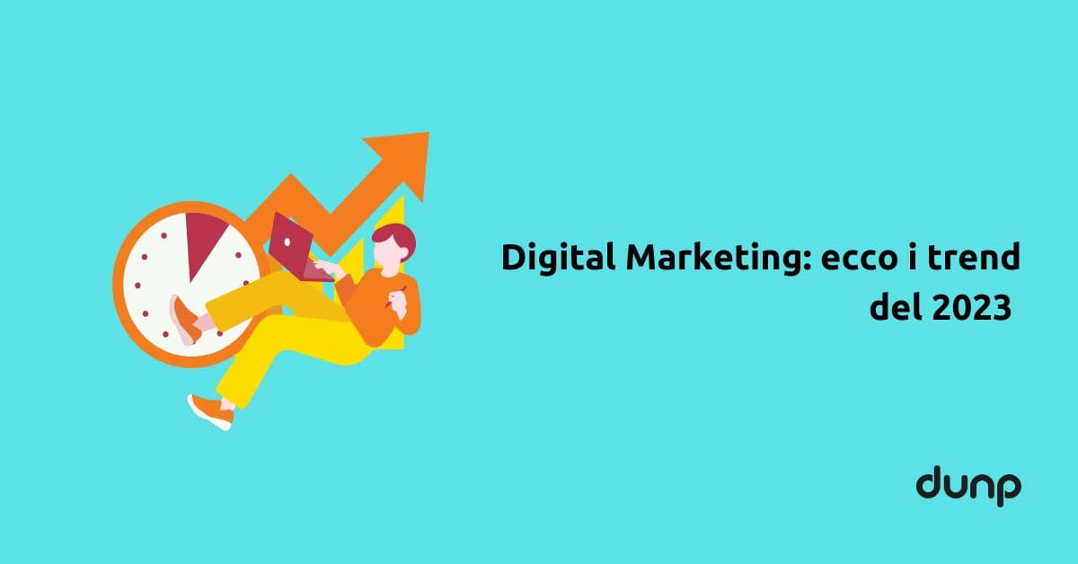 Digital Marketing: ecco i trend del 2023