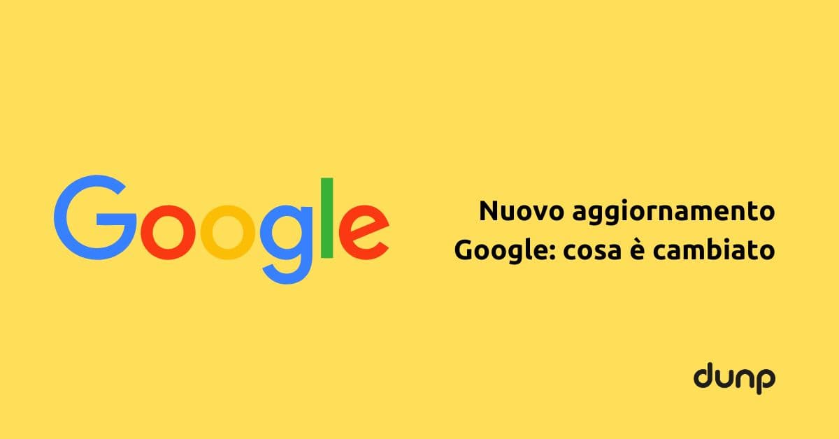 Nuovo aggiornamento Google: cosa è cambiato