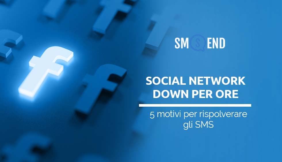 Social network down per ore: 5 motivi per tornare agli sms